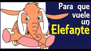 CANCION PARA QUE VUELE UN ELEFANTE