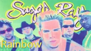 |Music| Sugar Ray - Rainbow