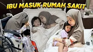 IBU ICIS MASUK RUMAH SAKIT..