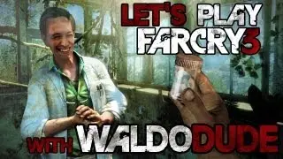 Unbeatable Black Panther - Let's Play Far Cry 3 w/WaldoDude Pt.10
