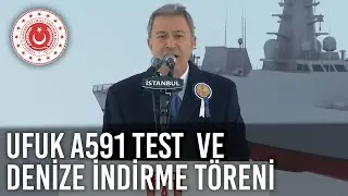 UFUK A-591 Test ve Eğitim Gemisi Denize İndirme Töreni