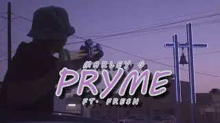MARLEY G FT FRE$H / PRYME