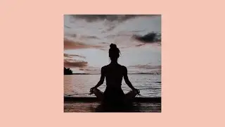 calming meditation | ~ playlist