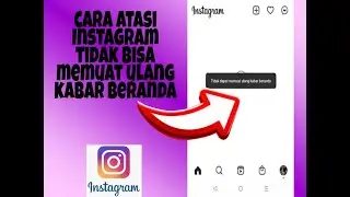 Cara Mengatasi Masalah Instagram Tidak Bisa Memuat Ulang Kabar Beranda
