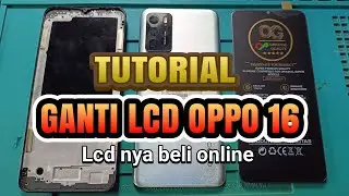 Tutorial ganti lcd oppo a16/lcd beli online