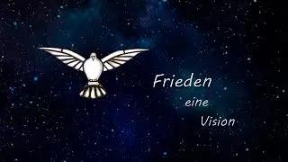 Frieden - eine Vision
