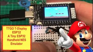 TTGO T-Display ESP32 A Tiny ESP32 Handheld NES Emulator