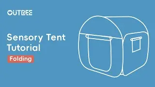 Outree Sensory Tent Folding Tutorial