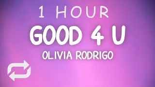 Olivia Rodrigo - good 4 u (Lyrics) | 1 HOUR