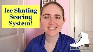 How the Figure Skating Scoring System Works | Figure Skating Scoring Explained
