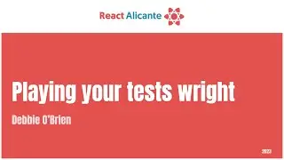 DEBBIE O'BRIEN - Playing your tests wright