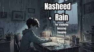 16 Minutes of Nasheed Playlist for Studying, Relaxing, and Sleeping 🩵 💤