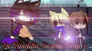 La pandilla Oscura Temp 2 Cap 2 Ft @Javier-Kun