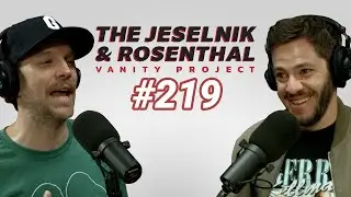 The Jeselnik & Rosenthal Vanity Project/ Mailbag Spectacular #6 (Full Eps. 219)