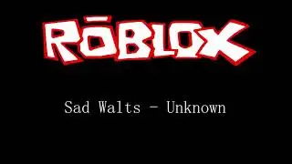 Roblox - Sad Walts Recreation
