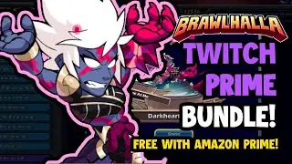 Brawlhalla -Twitch Prime Darkheart Bundle Showcase! (Free for Amazon Prime)