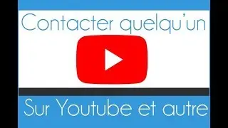 Comment trouver l'adresse mail d'un Youtuber ?