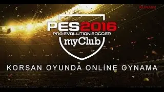 PES 2016 - KORSAN OYUNDA MULTİPLAYER OYNAMA %100 DOĞRU