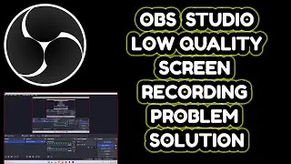 OBS STUDIO HOW TO FIX SCREEN RECORDING QUALITY | FIX RESOLUTION ON RECORDING