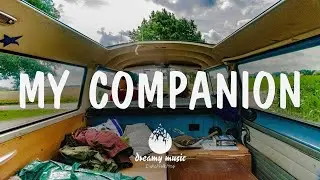 My Companion - An Indie/Folk/Pop Playlist | August 2020