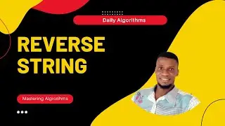 reverse string - Daily Algorithms (Day 1 - Reverse String)