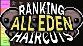 Ranking All EDEN HAIR CUTS In The Binding Of Isaac *NOT CLICKBAIT*