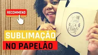 Sublimação no Papelão