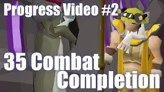 OSRS Progress Video #2 – 35 Combat Completion | Arptastic