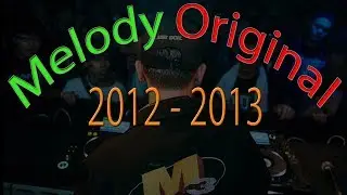 MELODY ORIGINAL By Apin17 2012 - 2013
