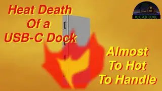 Heat Death of a USB-C Dock