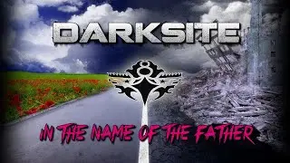 DARKSITE -  IN THE NAME OF THE FATHER