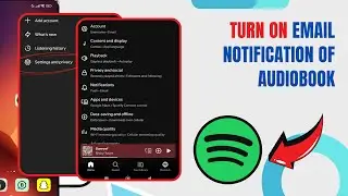 Turn On Email Notifications Of Audiobook On Spotify. |Technologyglance