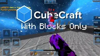 Cubecraft With Blocks Only [MCPE]
