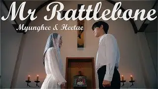 Myunghee & Heetae - Mr. Rattlebone [Youth of May]