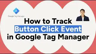 How to Create Button Link Click Event in Google Tag Manager