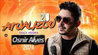 SERESTA NOVEMBRO 2024 - AS MAIS TOCADAS DO TIK TOK 2024 - MÚSICAS PRA PAREDÃO - OSNIR ALVES