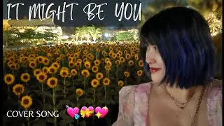 IT MIGHT BE YOU