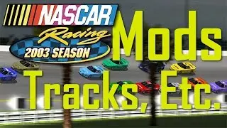 NASCAR Racing 2003 Mods, Tracks, Etc.