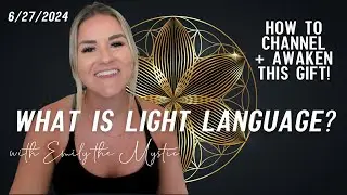 What is Light Language? How to Start Channeling this Gift