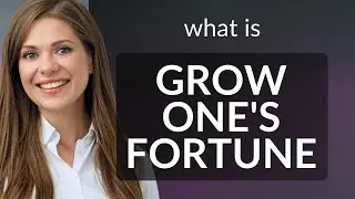 Grow Your Fortune: A Guide to Wealth Expansion