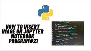 Upload Images on Jupyter NoteBook | Python Programming | Jupyter NoteBook | IL