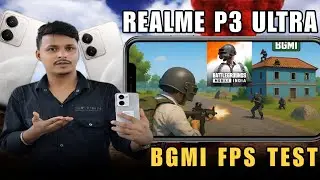 Realme P3 Ultra BGMI FPS Test 🔥 | Smooth Gameplay & Performance Check | Realme P3 Ultra 