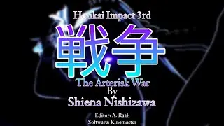 Honkai Impact 3rd Anime Opening | [Shiena - The Arterisk War]