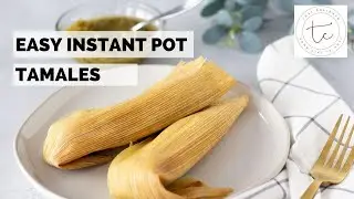 Easy Instant Pot Tamales with Salsa Verde Chicken