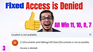 Fix Windows 11, 10, 8, 7 Access is Denied Error in 3 Easy Steps - Watch Now!