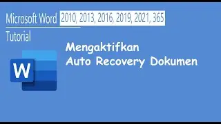 Tutorial Microsoft Word Mengaktifkan Auto Recovery Dokumen