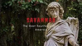 ROAD TRIP USA Georgia’s Ghost Hunting in Savannah: Exploring the Most Haunted City in America