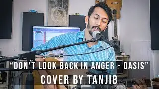 Don't look back in anger - Oasis Cover | Tanjib | Studio Live | Arpeggio Music School |