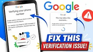 Verifying your phone number problem solved | google needs to verify your device or phone numbe