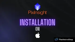 How to Install PixInsight on Mac 🍏
